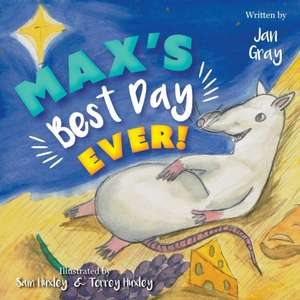 Max's Best Day Ever! de Jan Gray