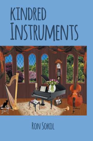 Kindred Instruments de Ron Sokol