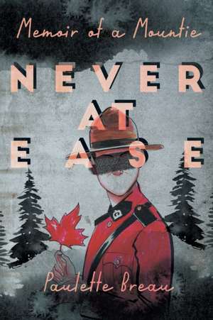 Never at Ease de Paulette Breau