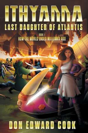 Ithyanna, Last Daughter of Atlantis de Don Edward Cook