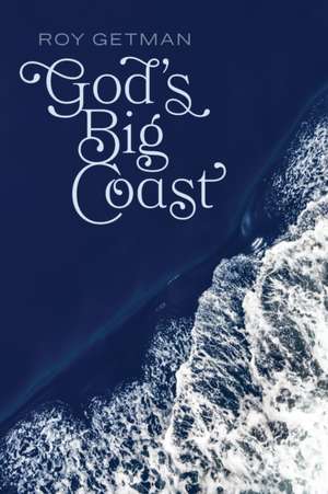 God's Big Coast de Roy Getman