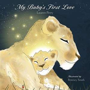 My Baby's First Love de Lauren Perry