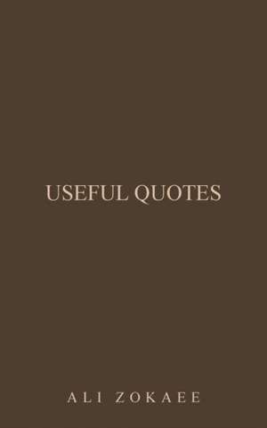 Useful Quotes de Ali Zokaee