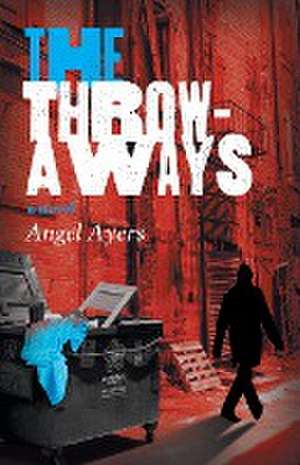 The Throwaways de Angel Ayers