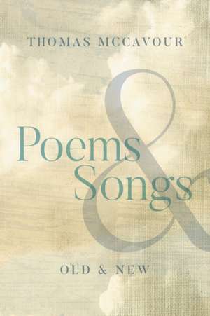 Poems & Songs de Thomas Mccavour