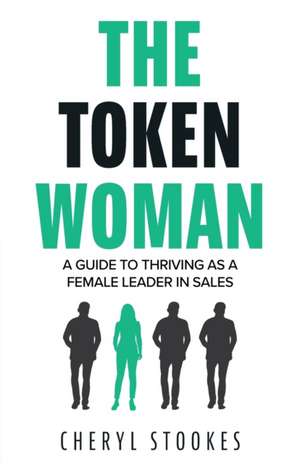 The Token Woman de Cheryl Stookes