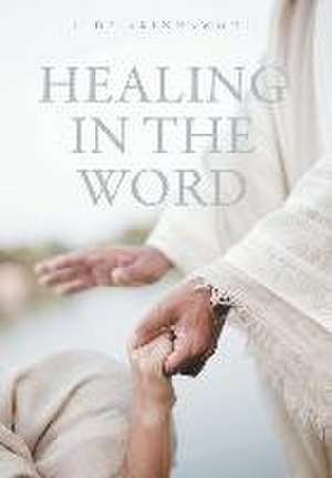 Akinnawonu, J: Healing In The Word