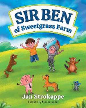 Sir Ben of Sweetgrass Farm de Jan Strokappe