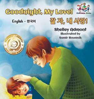 Goodnight, My Love! (English Korean Children's Book) de Shelley Admont