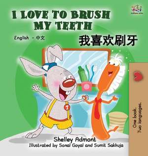 I Love to Brush My Teeth (Mandarin bilingual book) de Shelley Admont