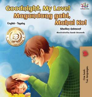 Goodnight, My Love! (English Tagalog Children's Book) de Shelley Admont