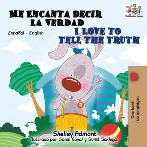 Me Encanta Decir la Verdad I Love to Tell the Truth de Shelley Admont