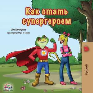 Being a Superhero de Liz Shmuilov