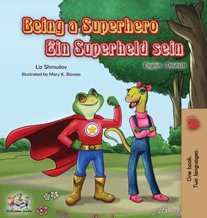 Being a Superhero Ein Superheld sein de Liz Shmuilov
