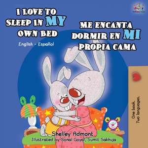 I Love to Sleep in My Own Bed Me encanta dormir en mi propia cama de Shelley Admont