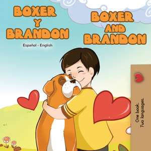 Boxer y Brandon Boxer and Brandon de Kidkiddos Books