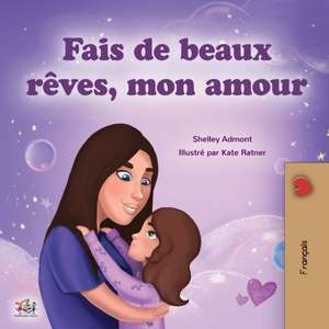 Sweet Dreams, My Love (French Children's Book) de Shelley Admont