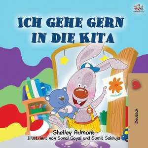 Admont, S: I Love to Go to Daycare (German Children's Book)