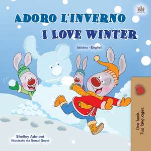 I Love Winter (Italian English Bilingual Book for Kids) de Shelley Admont