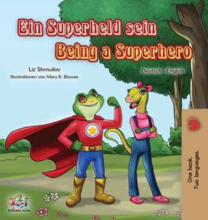 Shmuilov, L: Being a Superhero (German English Bilingual Boo de Kidkiddos Books