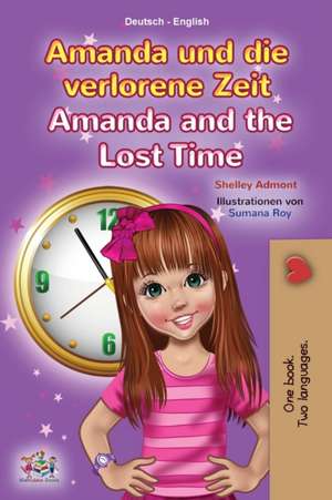 Admont, S: Amanda and the Lost Time (German English Bilingua