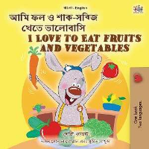 I Love to Eat Fruits and Vegetables (Bengali English Bilingual Children's Book) de Kidkiddos Books