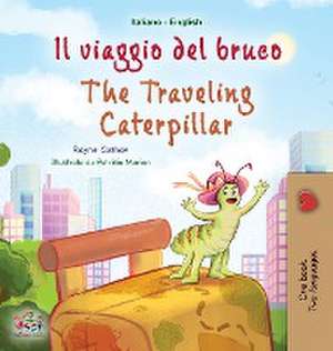 The Traveling Caterpillar (Italian English Bilingual Book for Kids) de Rayne Coshav