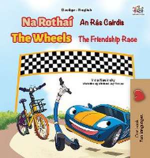 The Wheels The Friendship Race (Irish English Bilingual Book for Kids) de Inna Nusinsky