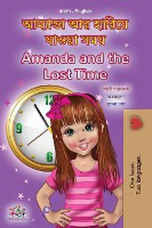 Amanda and the Lost Time (Bengali English Bilingual Book for Kids) de Shelley Admont