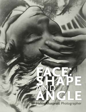 Face: Shape and Angle de Jessica Sutcliffe