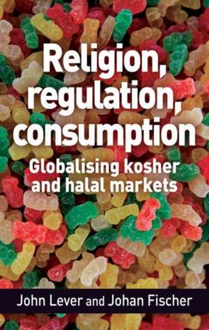 RELIGION REGULATION CONSUMPTION de Johan Fischer