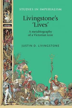 Livingstone's 'Lives' de Justin D. Livingstone