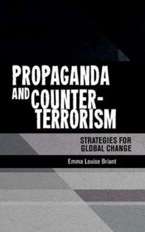 Propaganda and Counter-Terrorism de Emma Briant