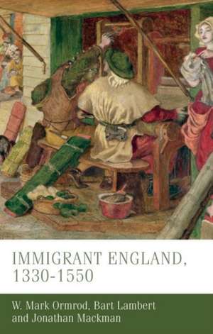 Immigrant England, 1300-1550 de Jonathan Mackman