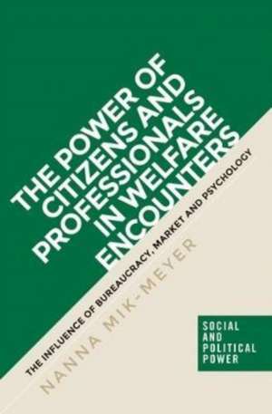 The power of citizens and professionals in welfare encounters de Nanna Mik-Meyer