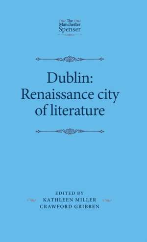 Dublin: Renaissance City of Literature