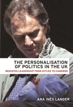 PERSONALISATION OF POLITICS IN UK de Ana Ines Langer