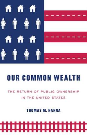 Our Common Wealth de Thomas M. Hanna