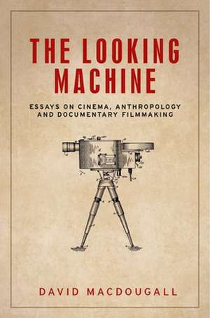 The looking machine de David Macdougall