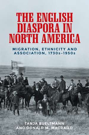 English Diaspora in North America de Donald MacRaild