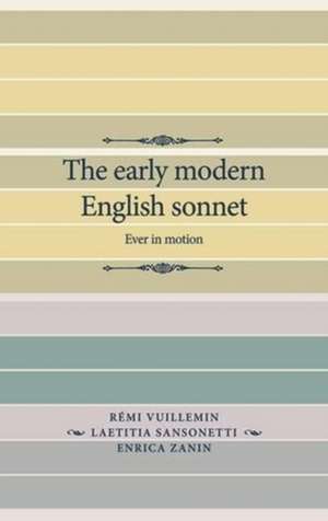 The Early Modern English Sonnet: Ever in Motion