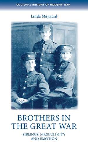 Brothers in the Great War de Linda Maynard