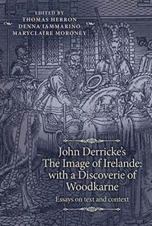 John Derricke's the Image of Irelande: with a Discoverie of Woodkarne