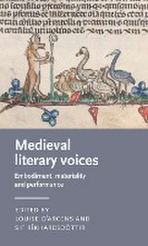 Medieval literary voices de Louise D'Arcens