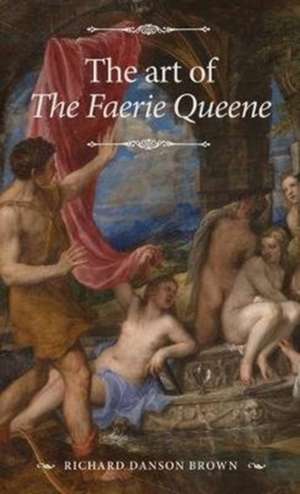 Art of the Faerie Queene de Richard Danson Brown