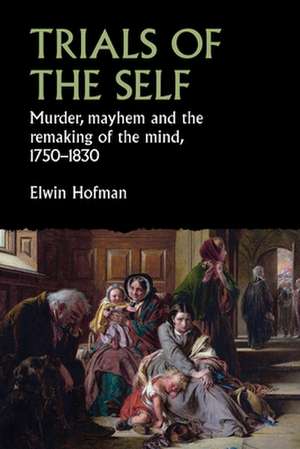 Trials of the Self de Elwin Hofman