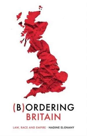 Bordering Britain de Nadine El-Enany