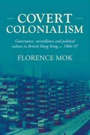 Covert colonialism de Florence Mok