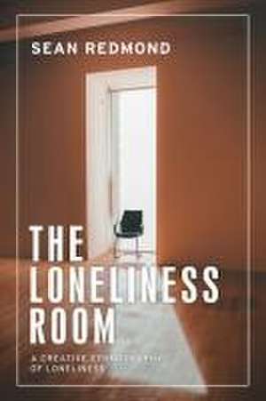 The loneliness room de Sean Redmond