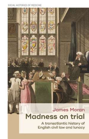 Madness on Trial de James Moran